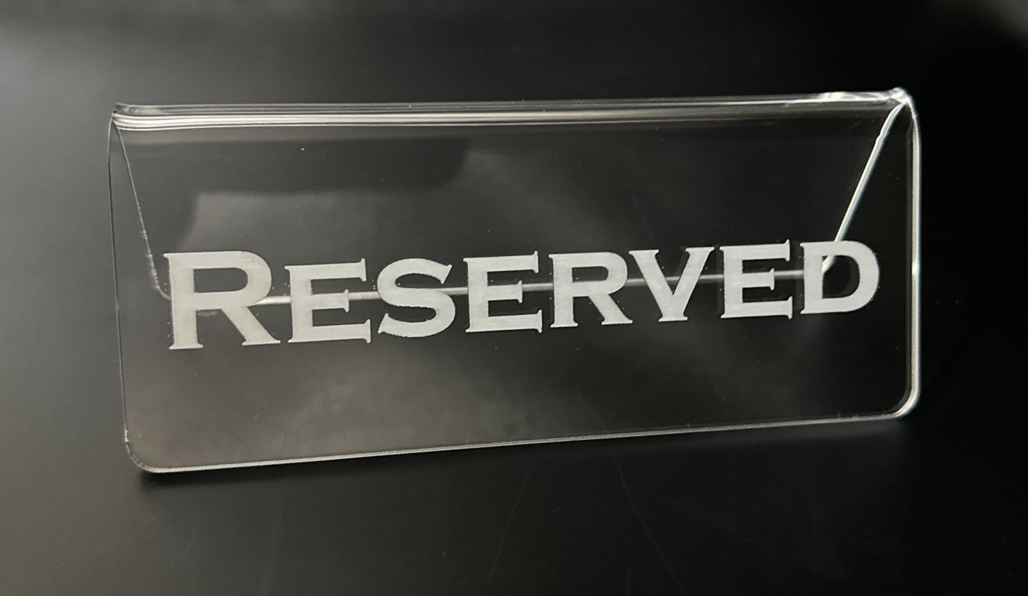 Reserved Signs - 4 Pack - Clear Acrylic - Table Tent - Restaurant Sign - Weddings - Party Decoration - Acrylic Displays -