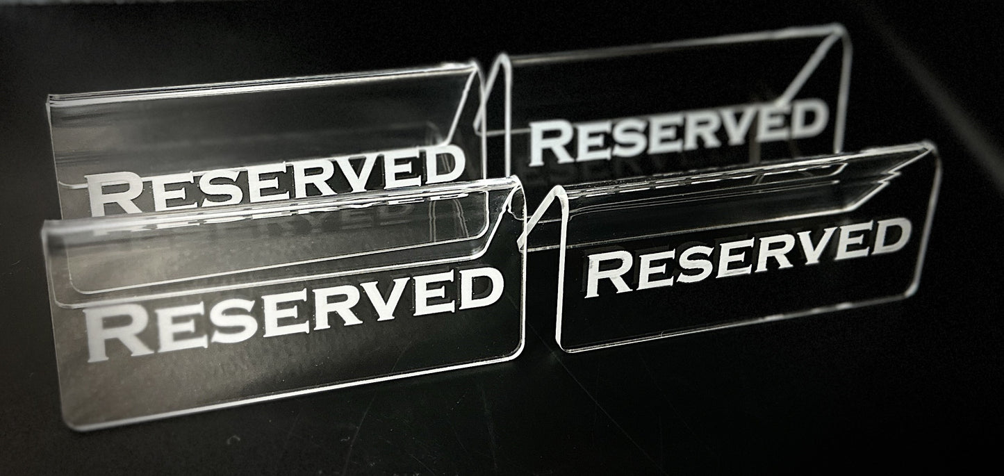 Reserved Signs - 4 Pack - Clear Acrylic - Table Tent - Restaurant Sign - Weddings - Party Decoration - Acrylic Displays -